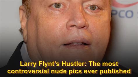 controversial nude girl|Larry Flynts Hustler: Most controversial nude pics ever published